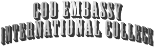 GOD EMBASSY  INTERNATIONAL COLLEGE
